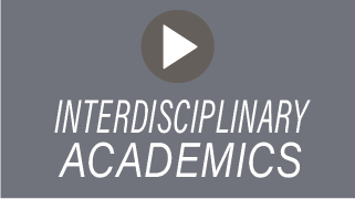 Interdisciplinary Academics